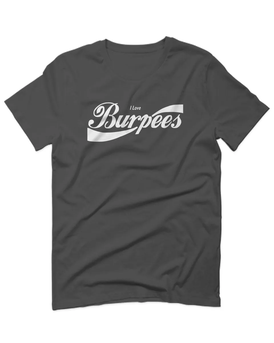 Funny Workout Graphic I Love Burpees Gym Lift For men T Shirt