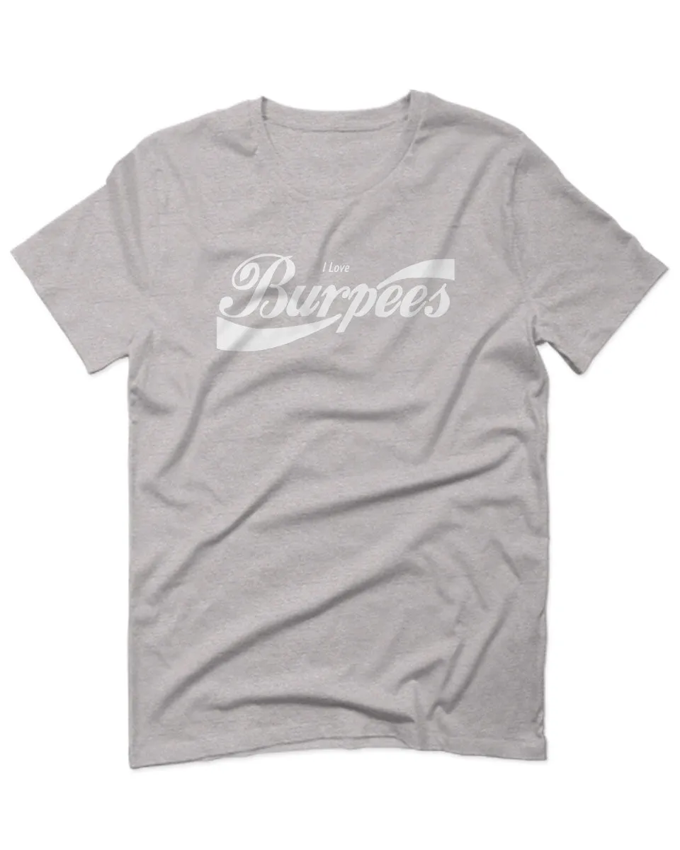 Funny Workout Graphic I Love Burpees Gym Lift For men T Shirt