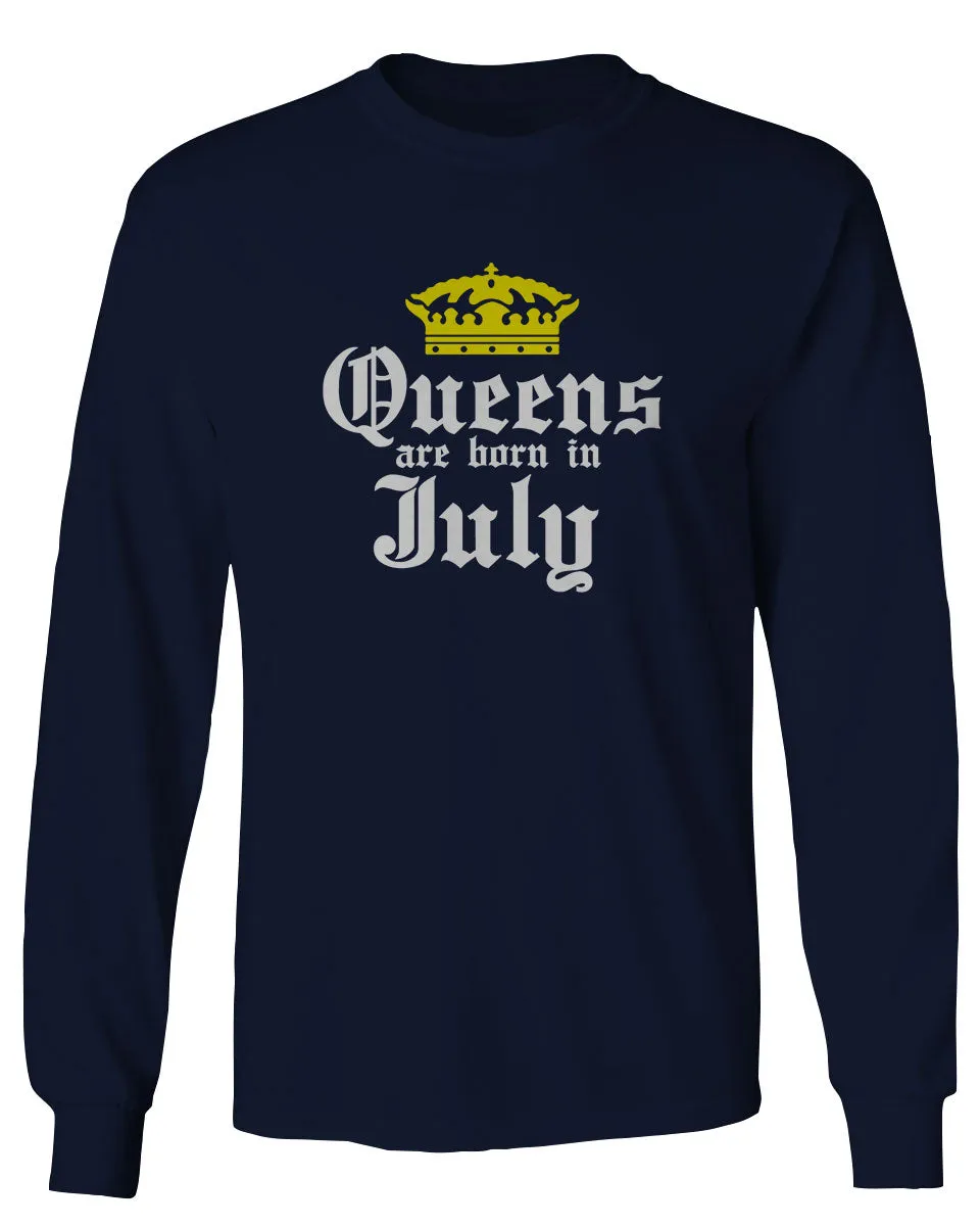 The Best Birthday Gift Queens are Born in July mens Long sleeve t shirt
